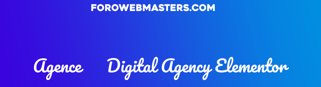 Agence – Digital Agency Elementor