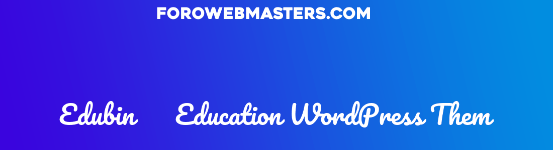 Edubin – Education WordPress Them