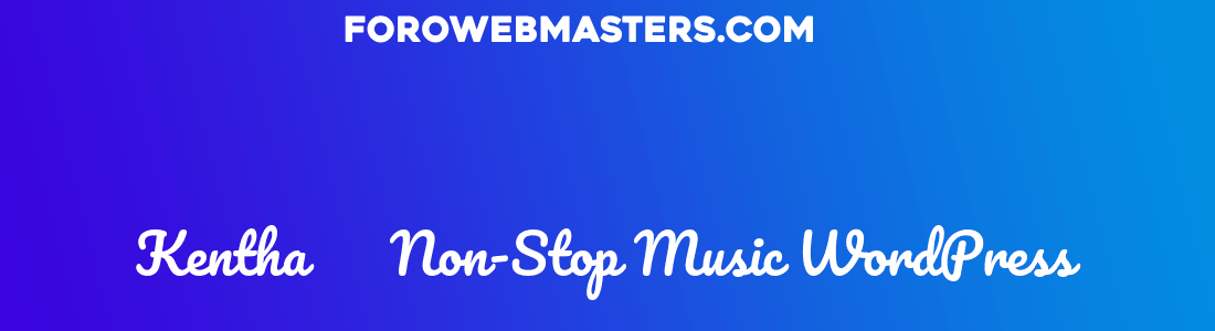 Kentha – Non-Stop Music WordPress