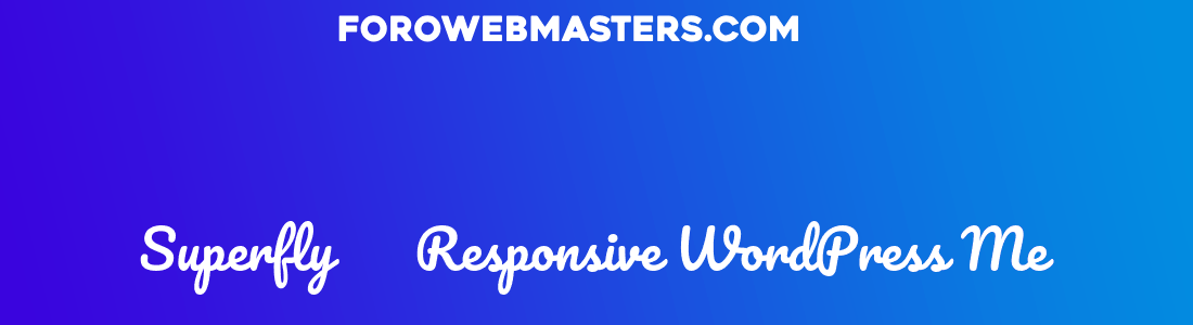 Superfly – Responsive WordPress Me