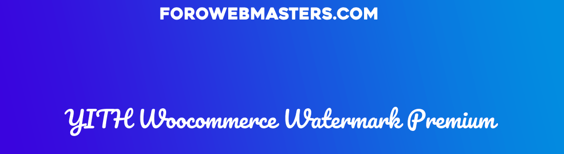 YITH Woocommerce Watermark Premium