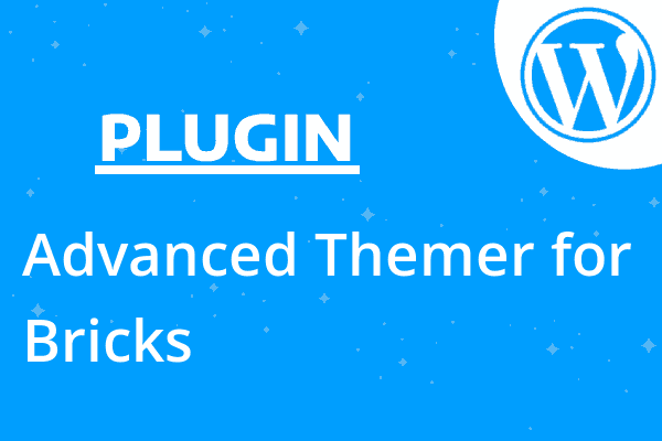 Advanced Themer for Bricks