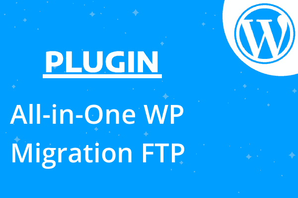 All-in-One WP Migration FTP Extens