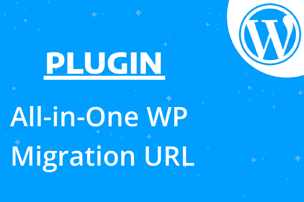 All-in-One WP Migration URL Extens