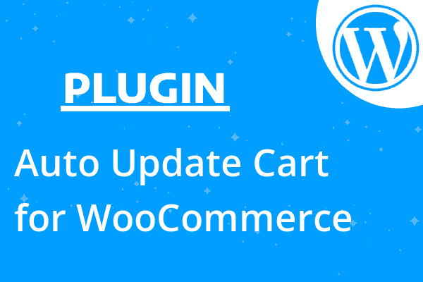 Auto Update Cart for WooCommerce
