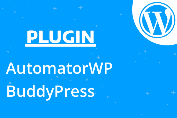 AutomatorWP – BuddyPress