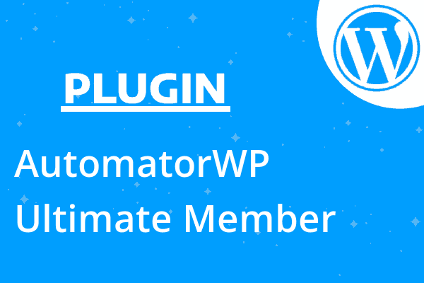AutomatorWP – Ultimate Member