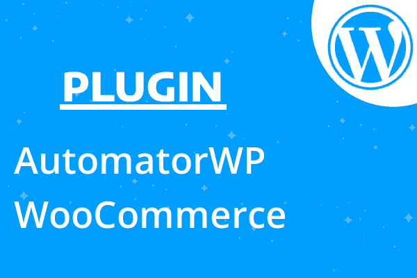 AutomatorWP – WooCommerce