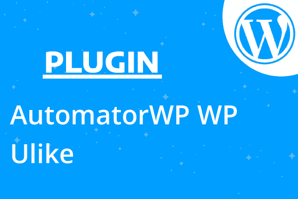 AutomatorWP WP Ulike