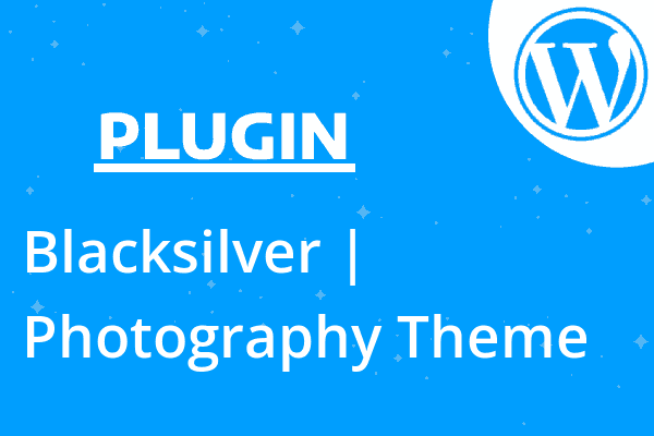 Blacksilver | Photography Theme fo