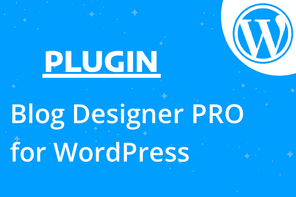 Blog Designer PRO for WordPress
