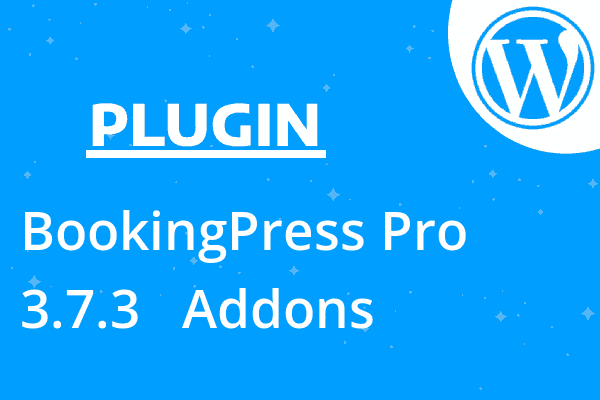 BookingPress Pro 3.7.3 + Addons