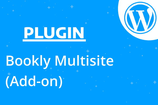 Bookly Multisite (Add-on)