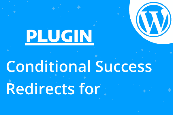 Conditional Success Redirects for