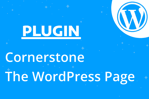 Cornerstone – The WordPress Page
