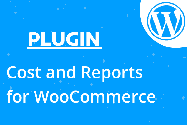 Cost and Reports for WooCommerce