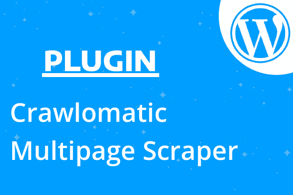 Crawlomatic Multipage Scraper Pos