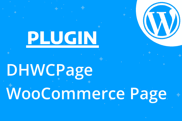 DHWCPage – WooCommerce Page Templa
