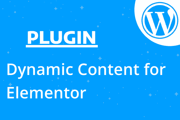 Dynamic Content for Elementor