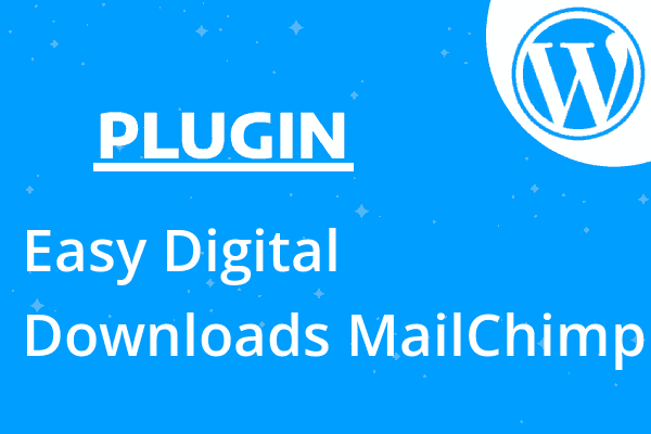 Easy Digital Downloads MailChimp