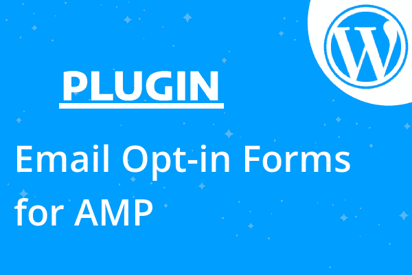 Email Opt-in Forms for AMP
