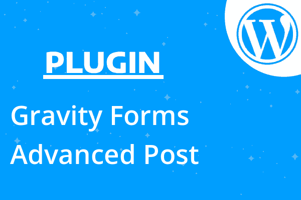 Gravity Forms Advanced Post Creati