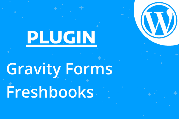 Gravity Forms Freshbooks