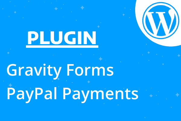 Gravity Forms PayPal Payments Stan