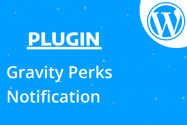 Gravity Perks Notification Schedul
