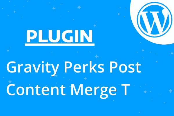 Gravity Perks Post Content Merge T