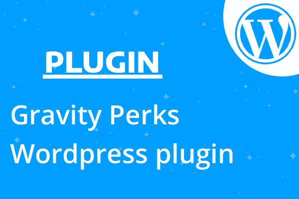 Gravity Perks Wordpress plugin