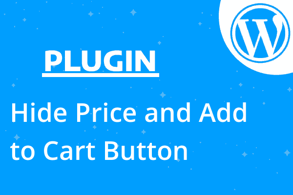 Hide Price and Add to Cart Button