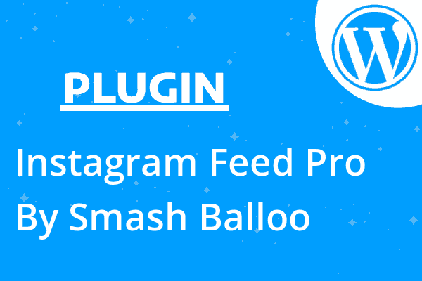 Instagram Feed Pro By Smash Balloo