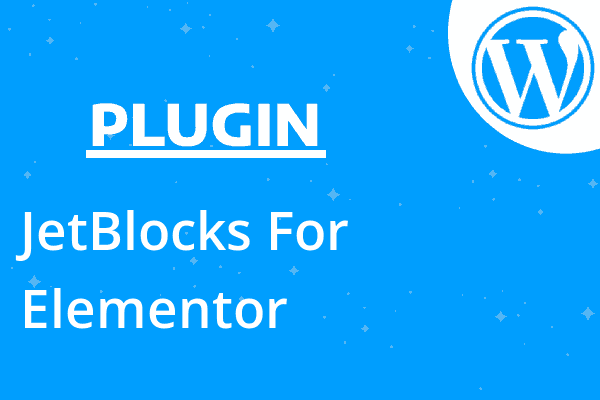 JetBlocks For Elementor