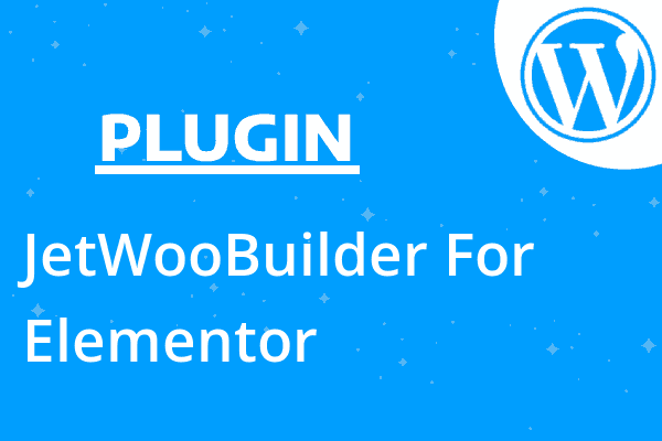 JetWooBuilder For Elementor