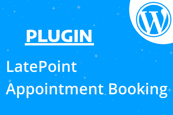 LatePoint – Appointment Booking &