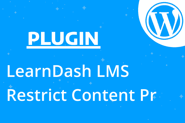 LearnDash LMS Restrict Content Pr