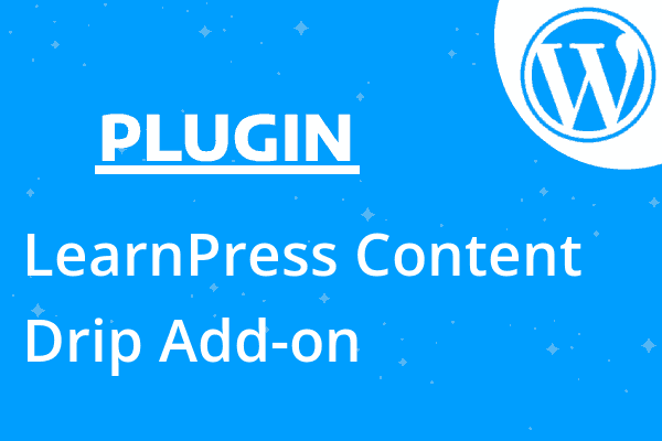 LearnPress Content Drip Add-on