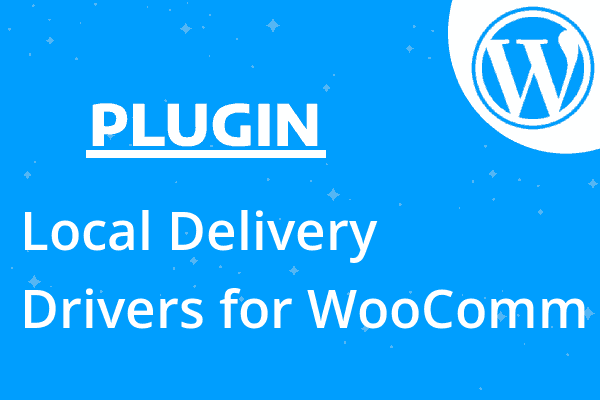 Local Delivery Drivers for WooComm