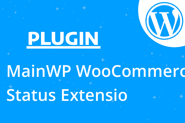 MainWP WooCommerce Status Extensio