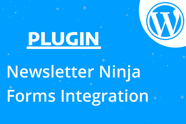 Newsletter Ninja Forms Integration