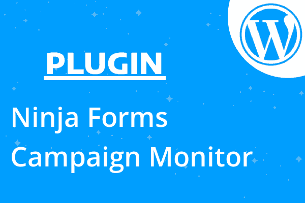 Ninja Forms Campaign Monitor