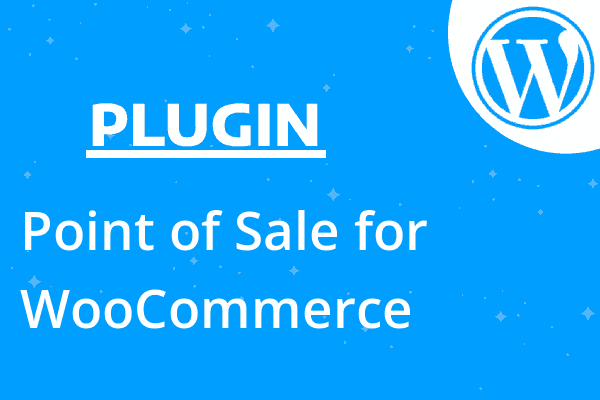Point of Sale for WooCommerce