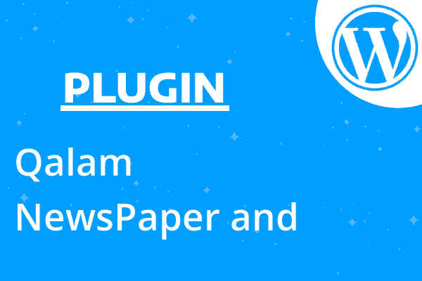 Qalam – NewsPaper and Magazine Wor
