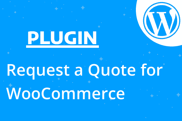Request a Quote for WooCommerce
