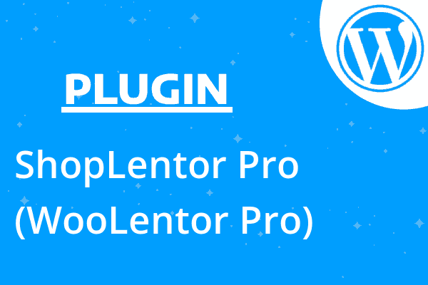 ShopLentor Pro (WooLentor Pro)