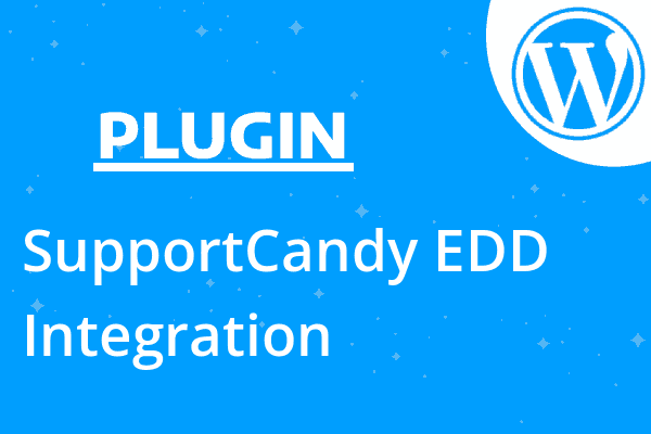 SupportCandy EDD Integration