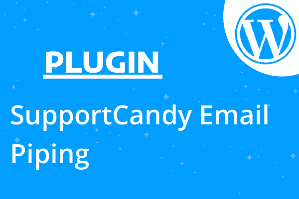 SupportCandy Email Piping
