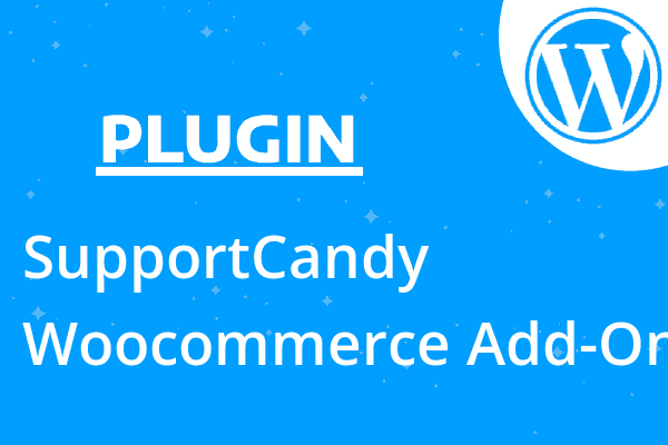 SupportCandy Woocommerce Add-On