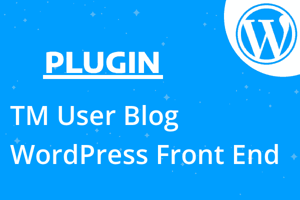 TM User Blog – WordPress Front End